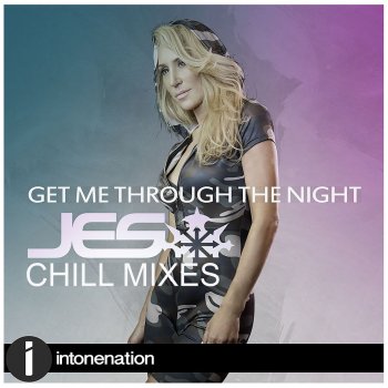 Jes Get Me Through the Night (Chill Mix)
