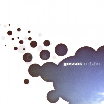 Gossos Oxigen