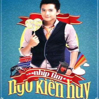 Ngô Kiến Huy Nhịp Tim