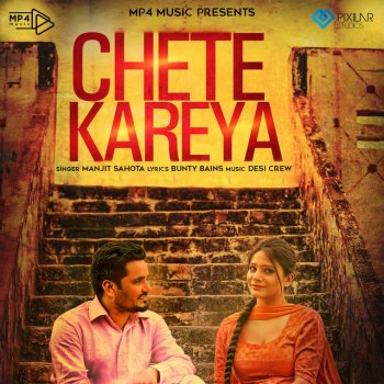 Manjit Sahota Chete Kareya