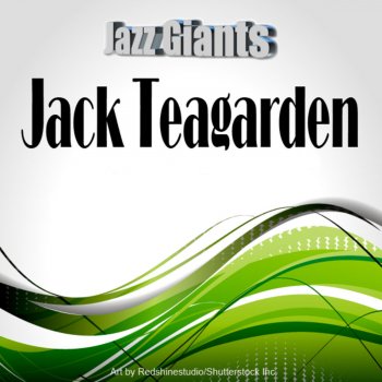 Jack Teagarden Mighty Lak' Rose