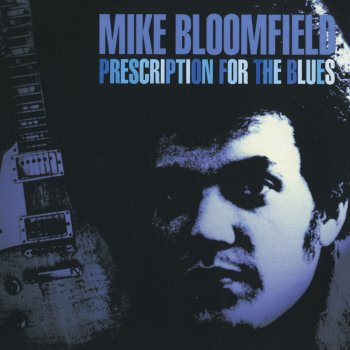 Mike Bloomfield The Prisoners Song (Wings of an Angel)