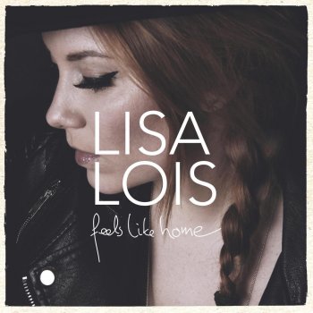 Lisa Lois Feels Like Home