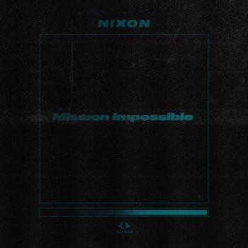 Nixon Mission Impossible
