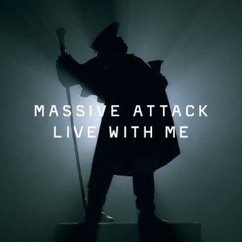 Massive Attack Live With Me (Stripped Back)