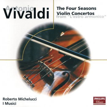 Исполнитель Antonio Vivaldi feat. I Musici, альбом Vivaldi: The Four Seasons; 3 Concertos from Op.3