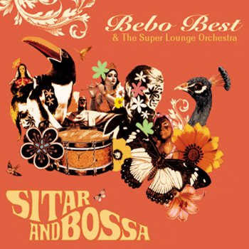 Bebo Best & The Super Lounge Orchestra Magic World