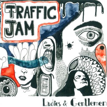 Исполнитель Traffic Jam, альбом Ladies and Gentlemen