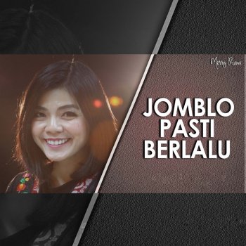 Merry Riana Jomblo Pasti Berlalu