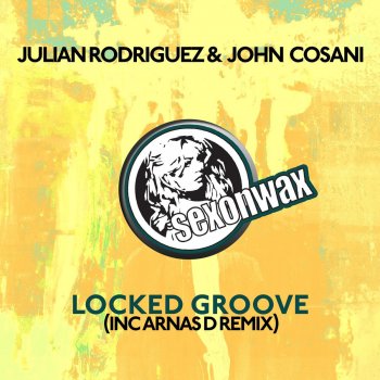 Julián Rodríguez & John Cosani Locked Groove