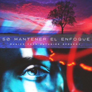 Исполнитель Musica Para Estudiar Academy, альбом 50 Mantener el Enfoque