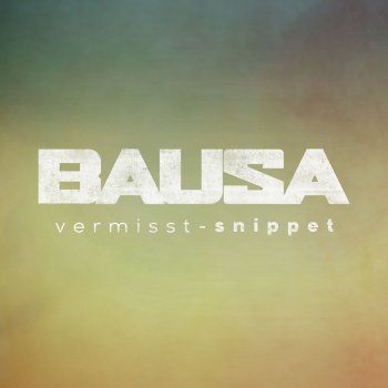 Bausa Vermisst (Snippet)