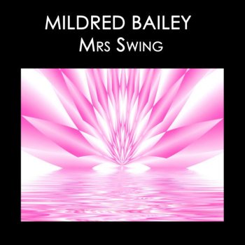 Mildred Bailey The Little Man Who Wasn't There