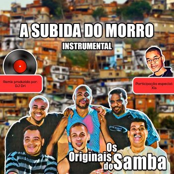 Исполнитель Os Originais do Samba, альбом A Subida do Morro (Instrumental)