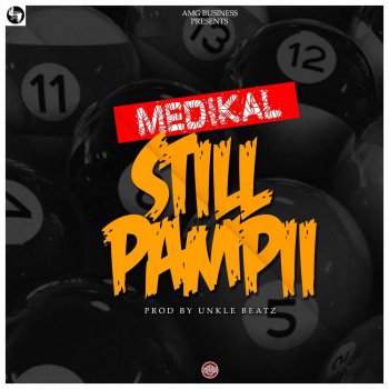 Medikal Still Pampii