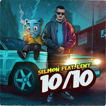 Selmon feat. Lent 10/10 (feat. Lent)