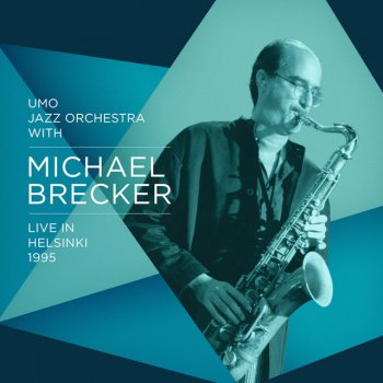 Исполнитель Michael Brecker, альбом Live in Helsinki 1995