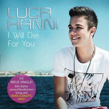 Luca Hänni I Will Die For You - Mike Candys 2012 Remix