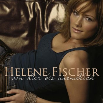 Helene Fischer Du triffst mitten ins Herz