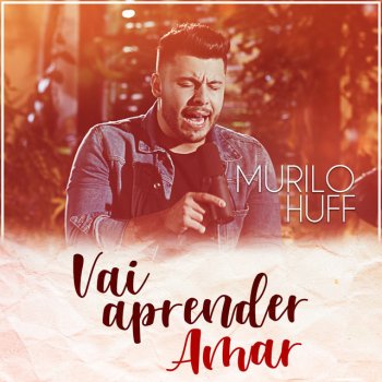 Murilo Huff Vai Aprender Amar