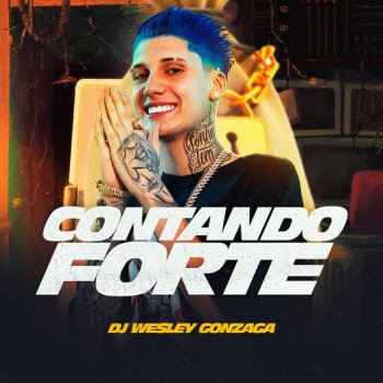 Dj Wesley Gonzaga Contando Forte