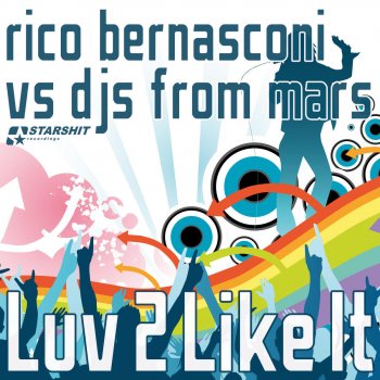 Исполнитель Rico Bernasconi & DJs from Mars, альбом Luv 2 Like It