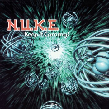 Исполнитель N.U.K.E., альбом Keep It Coming!