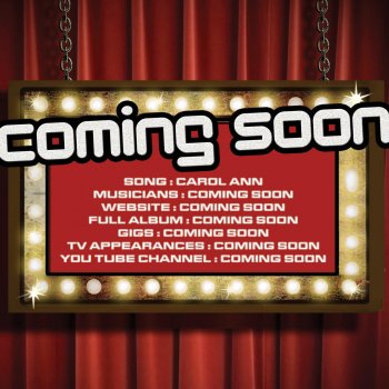 Coming Soon Carol Ann