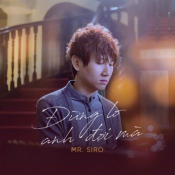 Mr. Siro Đừng Lo Anh Đợi Mà