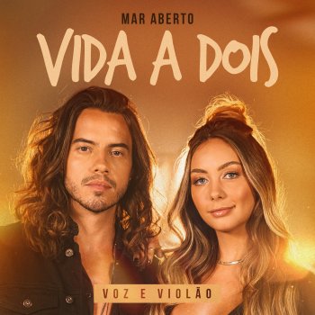 MAR ABERTO Vida A Dois (Voz e Violão)