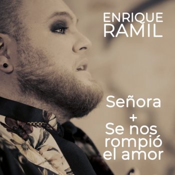 Enrique Ramil Señora / Se Nos Rompió el Amor