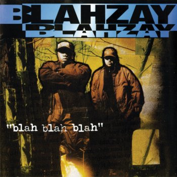 Blahzay Blahzay Blah Blah Blah