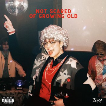 TEYA Not Scared Of Growing Old