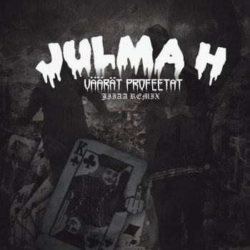 Julma Henri Väärät Profeetat - Jiiaa Remix