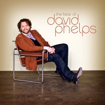 David Phelps Unchained Melody