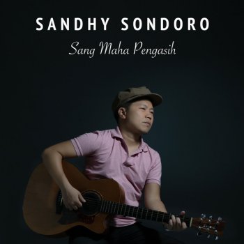 Sandhy Sondoro Sang Maha Pengasih