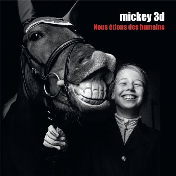 Исполнитель Mickey 3D, альбом Nous étions des humains