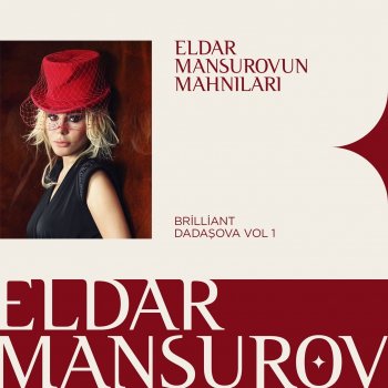 Eldar Mansurov feat. Brilliant Dadaşova Bayatılar - Original