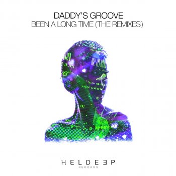 Исполнитель Daddy's Groove, альбом Been A Long Time (The Remixes)