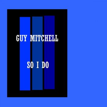 Guy Mitchell So I Do