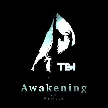 TBI feat. Meritta Awakening