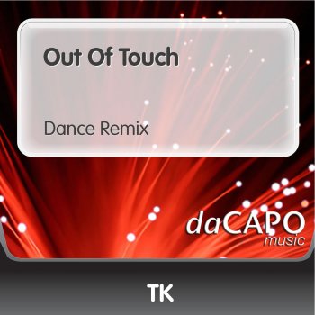 TK Out of Touch (Dance Remix)