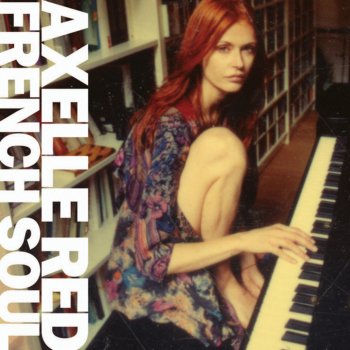 Axelle Red Pas maintenant (Single Edit)