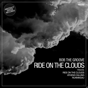 Bob the Groove Ride on the Clouds