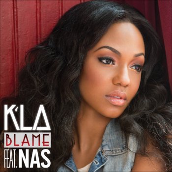 K'LA feat. Nas Blame