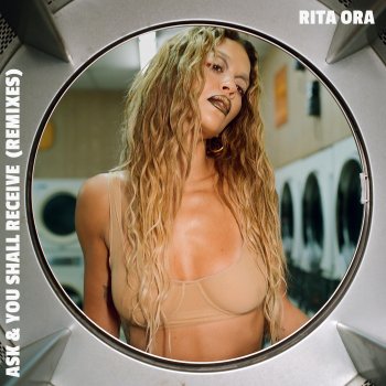 Rita Ora Ask & You Shall Receive (One Track Brain Remix)