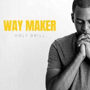 Holy drill Way Maker