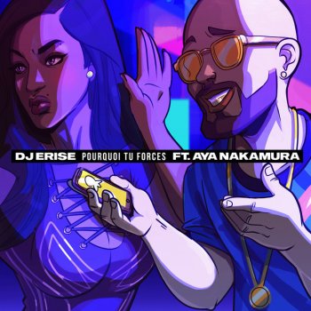 DJ Erise feat. Aya Nakamura Pourquoi tu forces