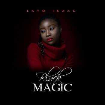 Layo Isaac Black Magic