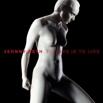 Исполнитель Jehnny Beth, альбом To Love Is to Live